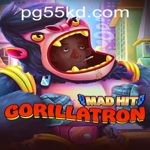 MadHitGorillatron: The Thrilling World of 55KD—A Gamechanger in the Gaming Arena
